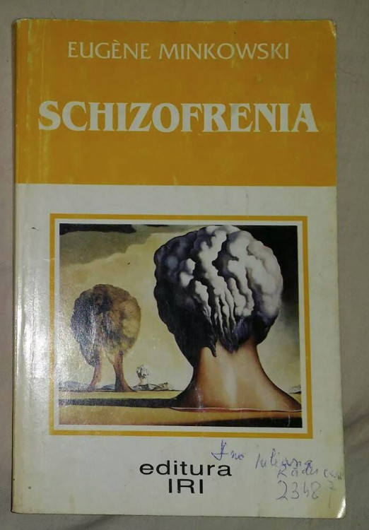 Schizofrenia: psihopatologia schizoizilor si schizofrenicilor / Eugene  Minkowski | Okazii.ro