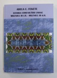 ISTORIA COMUNICARII UMANE , MILENIUL III I.H. - MILENIUL III D.H. de ADELA C. FEKETE , 2009 , * PREZINTA SUBLINIERI USOARE CU CREIONUL