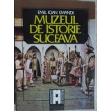 MUZEUL DE ISTORIE SUCEAVA-EMIL IOAN EMANDI-217263
