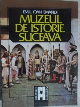 MUZEUL DE ISTORIE SUCEAVA-EMIL IOAN EMANDI-217263 foto