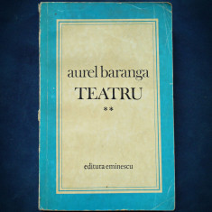 TEATRU - VOL. II - AUREL BARANGA