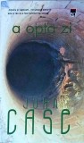 John Case - A opta zi