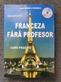 INVATATI FRANCEZA FARA PROFESOR CURS PRACTIC - Cazacu (contine CD)
