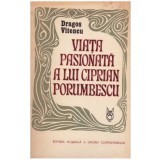 Dragos Vitencu - Viata pasionata a lui Ciprian Porumbescu - 126947