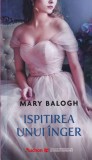 Mary Balogh - Ispitirea unui inger