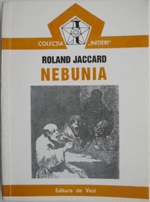 Nebunia &amp;ndash; Roland Jaccard foto