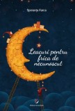 Leacuri pentru frica de necunoscut - Speranta Farca - Editura Universitara
