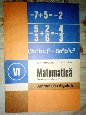 Manual Matematica Algebra Aritmetica clasa 6 popovici Ligor foto