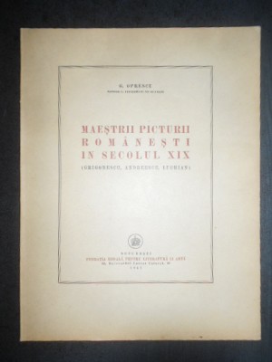 George Oprescu - Maestrii picturii romanesti in secolul XIX (1947) foto