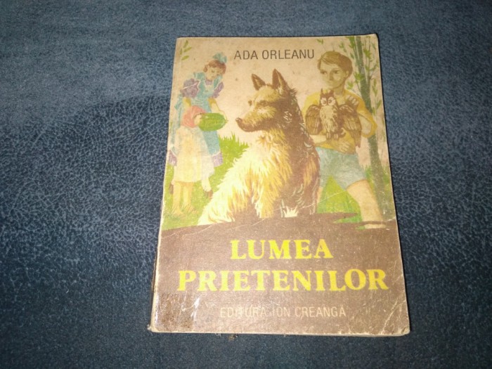 ADA ORLEANU - LUMEA PRIETENILOR