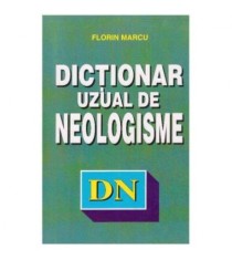 Florin Marcu - Dictionar uzual de neologisme - 125401