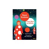 Yayoi Kusama: From Here to Infinity!