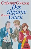 Cumpara ieftin Das einsame Gluck - 1985 - Catherine Cookson ($Q262)