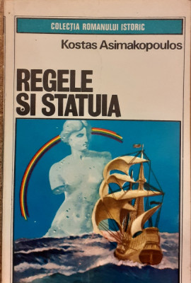 Regele si statuia / Colectia romanului istoric foto