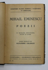 M. EMINESCU. POEZII, EDITIE INGRIJITA DE ALEXANDRU COLORIAN 1940 foto