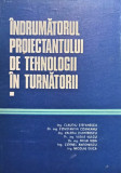 Claudiu Stefanescu - Indrumatorul proiectantului de tehnologii in turnatorii, 2 vol. (1986)