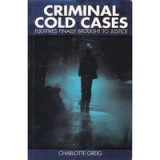 Criminal Cold Cases: Fugitives Finally Brought to Justice