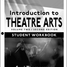 Introduction to Theatre Arts 2: Volume Two, Second Edition