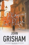 John Grisham - Playing for Pizza