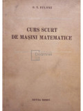 B. N. Delone - Curs scurt de masini matematice (editia 1954)