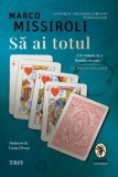 Cumpara ieftin Sa ai totul/Marco Missiroli