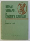 Mihai Viteazul in constiinta europeana vol. 4 Relatari si presa