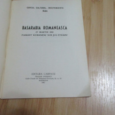 BASARABIA ROMANEASCA - 1981 - EDITURA CARPATII; MADRID - LEGIONARI