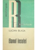 Lucian Blaga - Elanul insulei - Aforisme și &icirc;nsemnări (editia 1977)