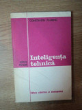 INTELIGENTA TEHNICA de CONSTANTIN ZAHIRNIC , 1976