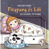 Pitypang &eacute;s Lili - J&oacute; &eacute;jszak&aacute;t, Pitypang! - P&aacute;sztohy Panka