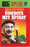 Casetă audio J&uuml;rgen von Manger &ndash; Cowboys Mit Spinat, originală, Pop