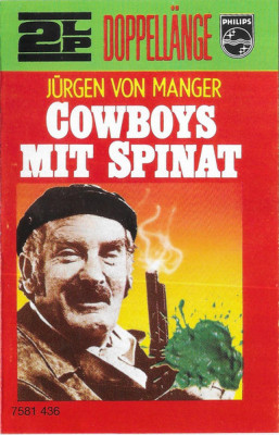 Casetă audio J&amp;uuml;rgen von Manger &amp;ndash; Cowboys Mit Spinat, originală foto
