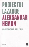 Aleksandar Hemon - Proiectul Lazarus.