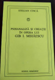 Psihanaliză şi creaţie &icirc;n opera lui Gib I. Mihăescu