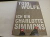 Ich bin Charlotte Simmons - Tom Wolfe