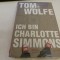 Ich bin Charlotte Simmons - Tom Wolfe