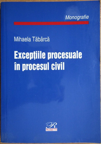 Mihaela Tabarca - Exceptiile Procesuale in Procesul Civil