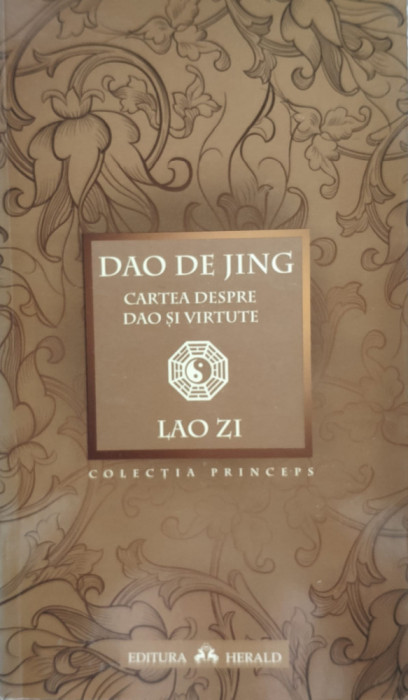 Cartea Despre Dao Si Virtute - Dao De Jing ,556308