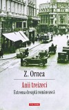Anii treizeci. Extrema dreaptă rom&acirc;nească - 2015 - Zigu Ornea (I394), Polirom