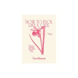 How to Fuck Like a Girl: Essays