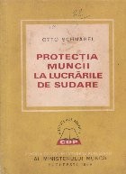 Protectia muncii la lucrarile de sudare foto