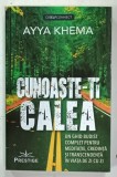 CUNOASTE-TI CALEA de AYYA KHEMA , 2024