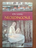 Necredinciosul- Ion Vianu