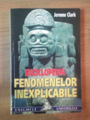 ENCICLOPEDIA FENOMENELOR INEXPLICABILE de JEROME CLARK , 1999 foto