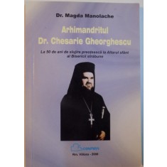 ARHIMANDRITUL DR. CHESARIE GHEORGHESCU , 2006