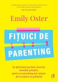 Cumpara ieftin Fituici De Parenting, Emily Oster - Editura Curtea Veche