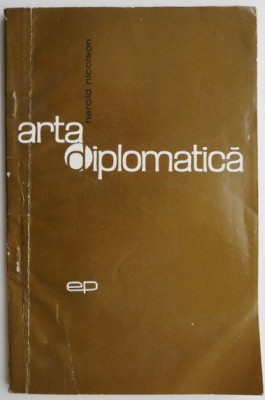 Arta diplomatica &amp;ndash; Harold Nicolson foto