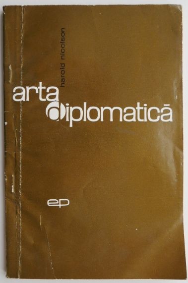 Arta diplomatica &ndash; Harold Nicolson