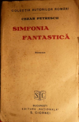 CEZAR PETRESCU -SIMFONIA FANTASTICA -Editie princeps 1929 Ed Ciornei T10 foto
