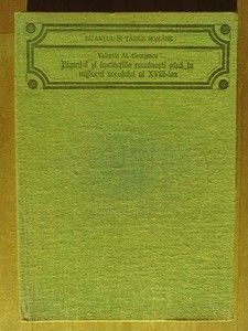 Bizantul si institutiile romanesti pana la mijlocul secolului al XVIII-lea- Valentin Al. Georgescu